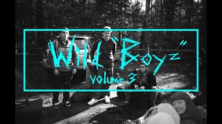 WILD BOYZ  VOLUME 3 [upl. by Aniratac]