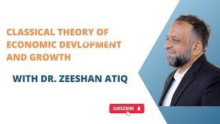 Classical Theories of Economic Development and Growth [upl. by Ramoh]