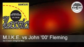 MIKE vs John 00 Fleming  Ice Cream Original Mix [upl. by Kristy543]