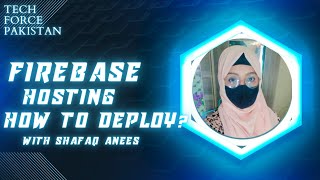 Firebase  Hosting  complete deploy  easy method  with shafaq anees [upl. by Horick]