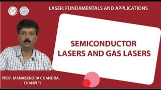 Semiconductor LASERs and Gas LASERs [upl. by Schwartz830]