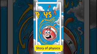 Story of physics 🌍⏳youtubeshorts youtube ytshort viralshorts [upl. by Spiegleman]