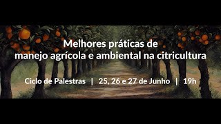 A importância da citricultura para o agronegócio no estado de São Paulo  CICLO DE PALESTRAS [upl. by Neilla478]