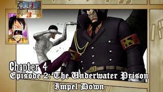 One Piece Pirate Warriors 3  Chapter 4 Episode 2 The Underwater Prison Impel Down [upl. by Wehttan]