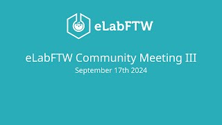 eLabFTW Community Meeting III [upl. by Daenis]