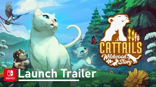 Cattails Wildwood Story — Launch Trailer Nintendo Switch™ [upl. by Judus]