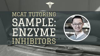 MCAT Tutoring Sample Enzyme Inhibitors [upl. by Aicertal380]