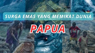 Tambang emas di Papua yang memikat dunia [upl. by Balch]