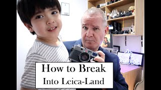 How to Break Into LeicaLandEconomically [upl. by Atekram]