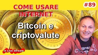 89 BITCOIN e CRIPTOVALUTE  Come usare internet  Daniele Castelletti  AssMaggiolina [upl. by Eentruok534]