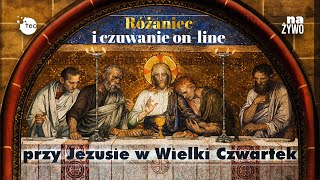 Wielki Czwartek Różaniec i czuwanie taj światła Prowadzi ks Teodor [upl. by Cardie]