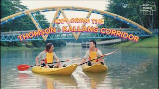 Exploring the ThomsonKallang Corridor  Draft Master Plan 2025 [upl. by Marler]