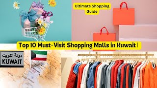 Top 10 MustVisit Shopping Malls in Kuwait  Ultimate Shopping Guide [upl. by Itnaihc908]