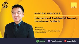 The Savills Shares Podcast Episode 8  International Residential Property Investment Outlook [upl. by Assed]