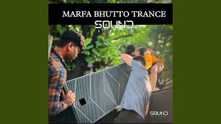 Marfa Bhutto Trance [upl. by Atselec577]