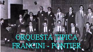 ORQUESTA FRANCINI  PONTIER  ALBERTO PODESTA  EL MISMO DOLOR  TANGO [upl. by Marjy]