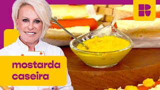 Mostarda caseira 🌭  Ana Maria Braga  Mais Você [upl. by Coonan]