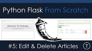 Python Flask From Scratch Part 5  Edit amp Delete Articles [upl. by Elton]