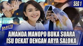 AMANDA MANOPO BUKA SUARA SOAL ISU KEDEKATANNYA DENGAN ARYA SALOKA  BARISTA [upl. by Afra288]