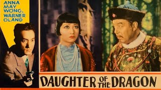 Daughter of the Dragon 1931 Anna May Wong Warner Oland Sessue Hayakawa [upl. by Melleta991]