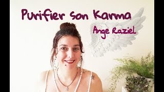 Ange Raziel  Purifier son karma soinatelier [upl. by Esiled824]