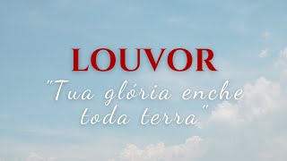 TUA GLÓRIA ENCHE TODA TERRA  LOUVOR ICM COLETÂNEA OFICIAL [upl. by Idner963]