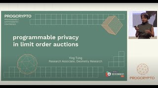 Programmable Privacy in Limit Order Auctions  Ying Tong  PROGCRYPTO [upl. by Templas]