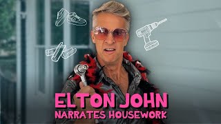 Elton John Narrates Housework [upl. by Cordelie172]