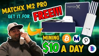 How To Get Free Matchx M2 PRO Miner Lets Make Money [upl. by Adabel]