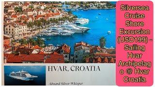 Silversea Cruise Selected Shore Excursion USD199  Hvar Croatia  Sailing Hvar Archipelago [upl. by Nnylg]