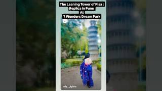 dream park at parvati pune displays replica of sevenwonders of the world shorts reels vids [upl. by Adebayo]