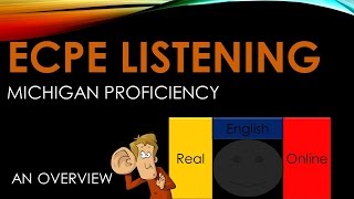 ECPE LISTENING OVERVIEW Michigan Proficiency [upl. by Stephenson]