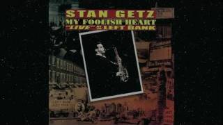 STAN GETZ  My Foolish Heart [upl. by Bonnell]