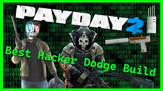 Best HACKER DODGE Build  Payday 2 [upl. by Yenetruoc]