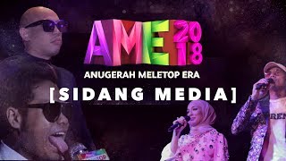 Sidang Media Anugerah meleTOP Era  AME2018 [upl. by Finstad]