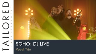 Hire Londons Best DJ LIVE Act  Soho DJ Live Vocal Trio [upl. by Ahseiym]