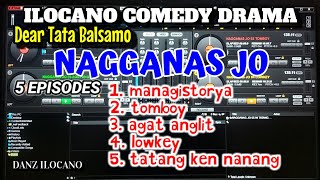 ILOCANO COMEDY DRAMA  NAGGANAS JO  5 EPISODES 01  DEAR TATA BALSAMO [upl. by Indyc]