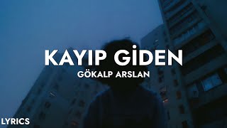 Gökalp Arslan  Kayıp Giden Sözleri [upl. by Engleman]