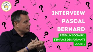 Interview Pascal Bernard  Réseaux sociaux l’impact des formats courts [upl. by At]