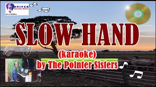 SLOW HAND by Pointer Sisters karaoke [upl. by Cath]