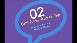 Real time Family GPS Tracker App Firebase in Android Studio PART 2 Create Project [upl. by Iinde640]