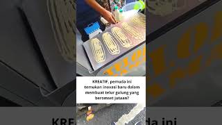 PEDAGANG KREATIF baru ide usaha telur gulung ber omset jutaan omsetjutaan ideusaha telurgulung [upl. by Eceined775]