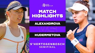 Ekaterina Alexandrova vs Veronika Kudermetova  2022 sHertogenbosch Semifinal  WTA Match Highligh [upl. by Aleacin]