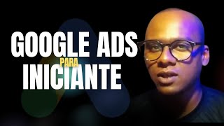 COMO ANUNCIAR NO GOOGLE ADS RAPIDO E FACIL Passo a Passo Iniciante [upl. by Boggers808]