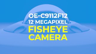 Introducing the OEC9112F12 Fisheye Camera [upl. by Lezti]