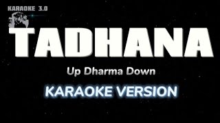 TADHANA  UP DHARMA DOWN KARAOKE VERSION [upl. by Collins]