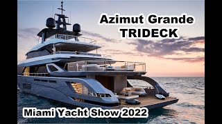 Lançamento  Azimut Grande TRIDECK  Miami Yacht Show 2022  Boat Shopping [upl. by Riancho]