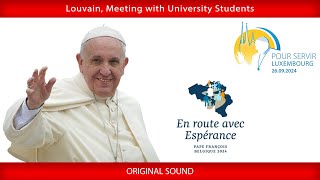 Louvain Meeting with University Students September 28 2024 Pope Francis [upl. by Agostino]