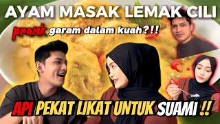 PRANK GARAM DALAM MASAKKAN  AYAM MASAK LEMAK CILI API PEKAT LIKAT UNTUK SUAMI KU [upl. by Alegna]