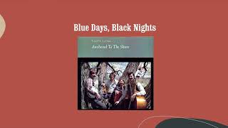 Blue Days Black Nights  Tasty Licks [upl. by Nannerb]